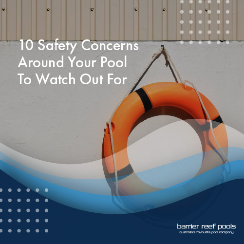 10-safety-concerns-around-your-pool-to-watch-out-for-featuredimage