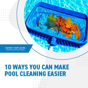 10 ways you can make pool cleaning easier featureimage