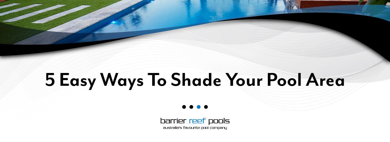 5-easy-ways-to-shade-your-pool-area-banner