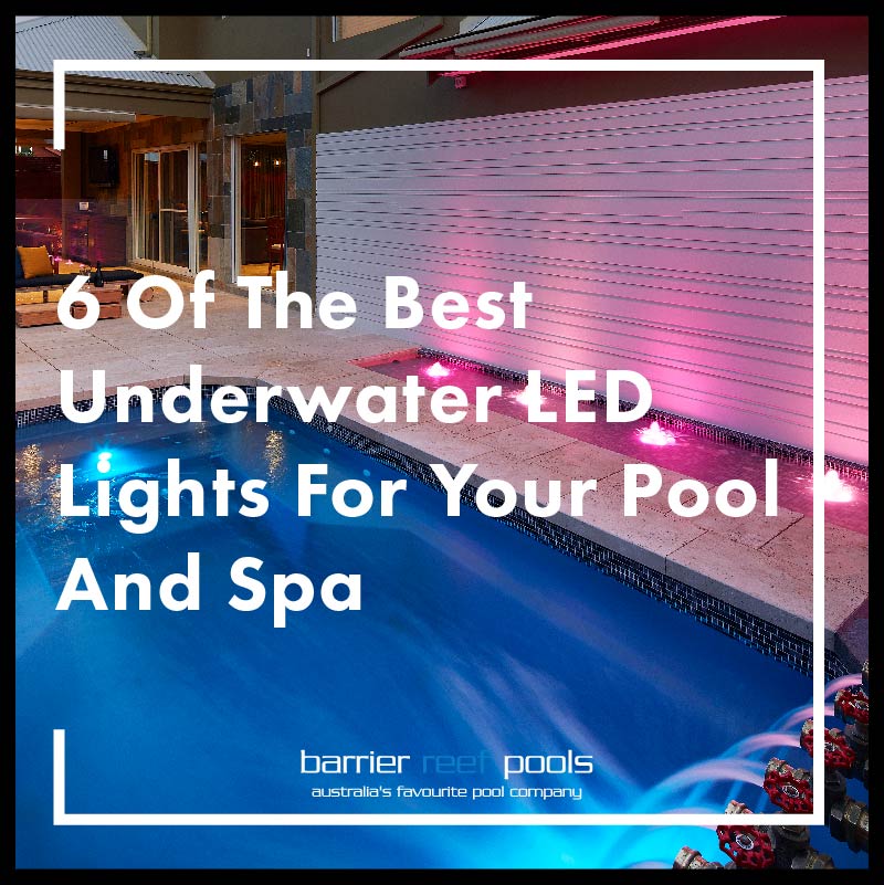 6-Of-The-Best-Underwater-LED-Lights-For-Your-Pool-And-Spa-04