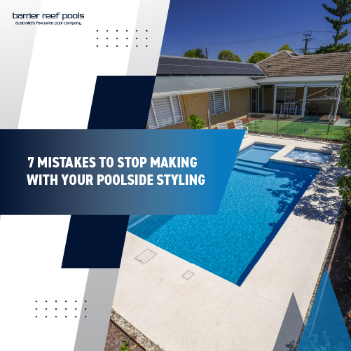 7-mistakes-to-stop-making-with-your-poolside-styling-featuredimage