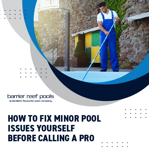 How To Fix Minor Pool Issues Yourself Before Calling A Pro Featured Image
