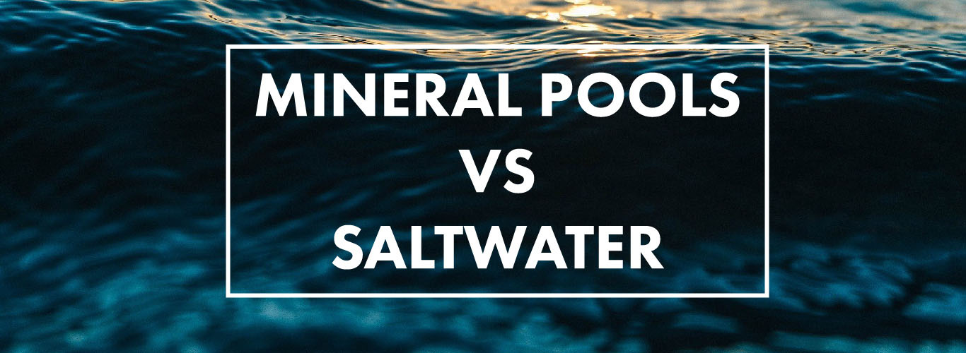 Mineral-Pools-Vs-Saltwater-optimised