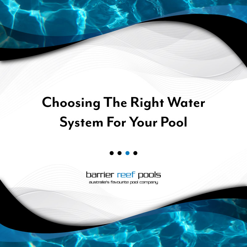 choosing-the-right-water-system-for-your-pool