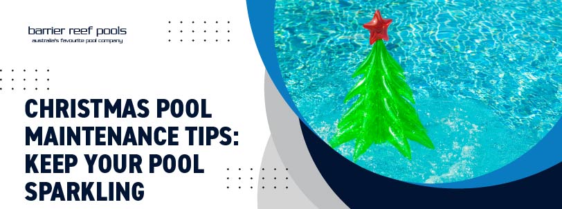 christmas-pool-maintenance-tips-keep-your-pool-sparklingbanner