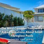 common-questions-about-small-fibreglass-pools-featuredimage
