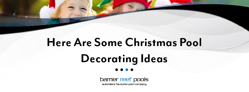 here-are-some-christmas-pool-decorating-ideas-banner