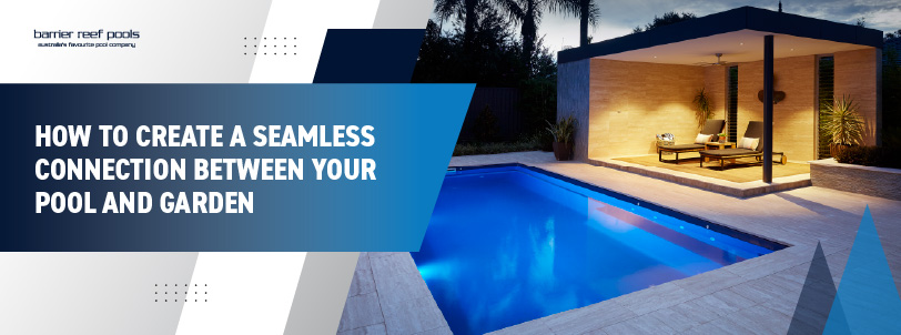 how-to-create-a-seamless-connection-between-your-pool-and-garden-banner-m