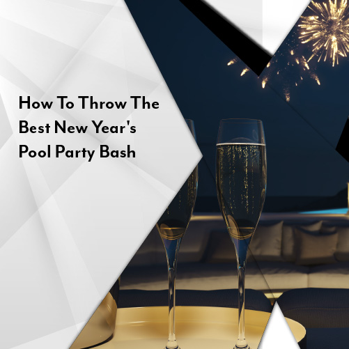 how-to-throw-the-best-new-years-pool-party-bash-featuredimage