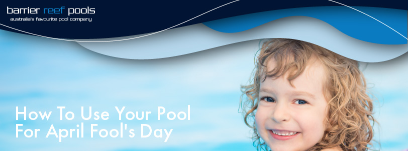 how-to-use-your-pool-for-april-fools-day-banner