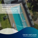 is-it-possible-to-renovate-and-upgrade-your-fibreglass-pool-featuredimage