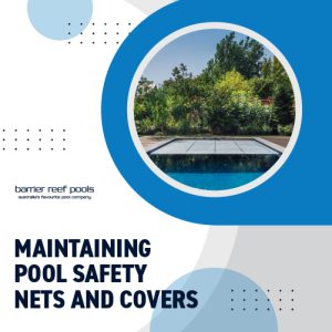 maintaining pool safety nets and covers feature