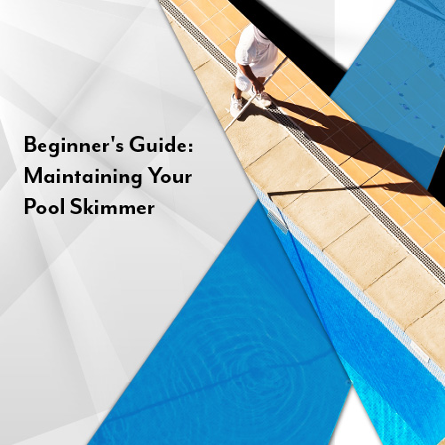maintaining-your-pool-skimmer-featuredimage