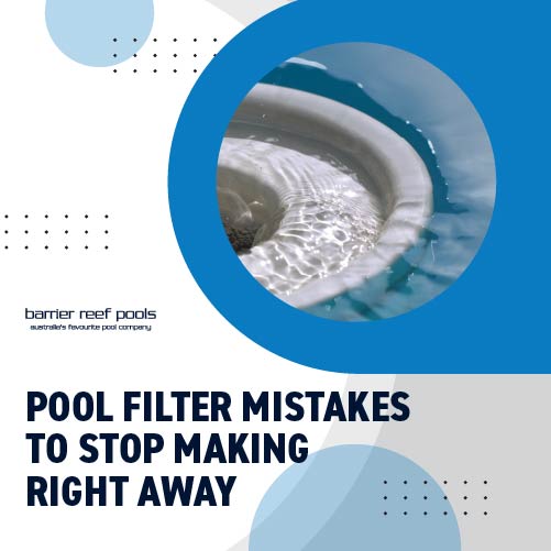 pool filter mistakes to stop making right away featureimage