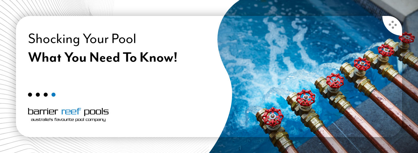 Shocking Your Pool What You Need To Know! Barrier Reef Pools