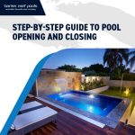 step-by-step-guide-to-pool-opening-and-closing-featuredimage