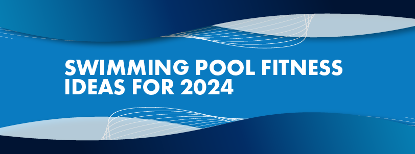 swimming-pool-fitness-ideas-for-2024-banner