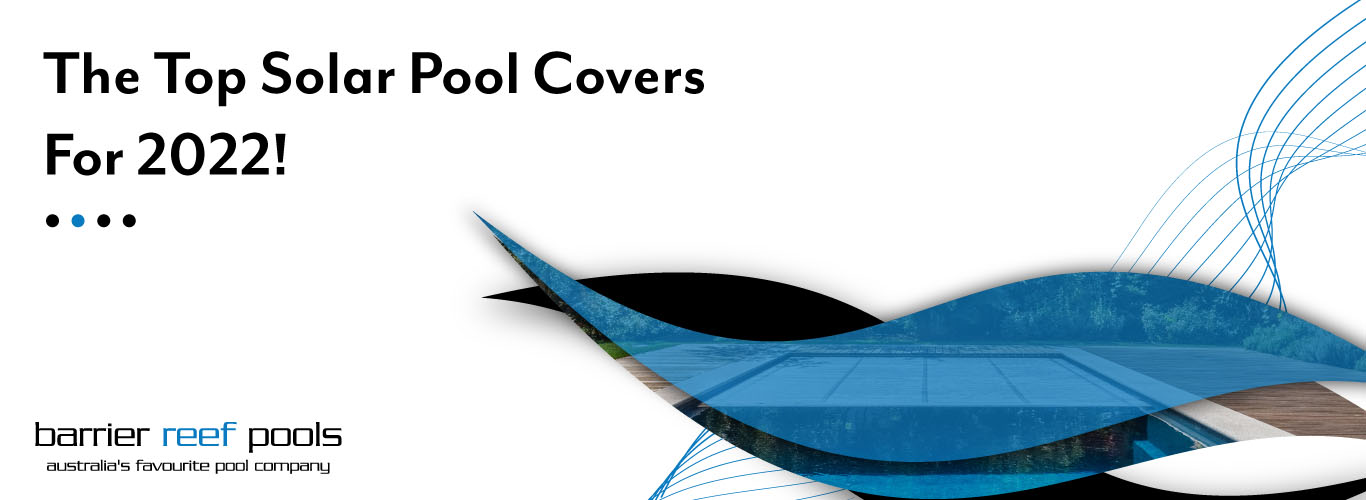 Swimming Pool Covers, Solar Pool Cover, Melbourne, Brisbane, Sydney