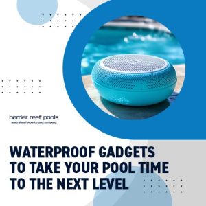 waterproof-gadgets-to-take-your-pool-time-to-the-next-level-featureimage